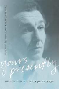 Yours Presently : The Selected Letters of John Wieners (Recencies Series: Research and Recovery in Twentieth-century American Poetics)