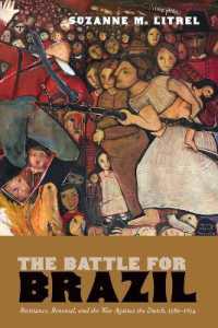The Battle for Brazil : Resistance, Renewal, and the War against the Dutch, 1580-1654 (The Americas in the World)