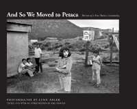 And So We Moved to Petaca : Portrait of a New Mexico Community