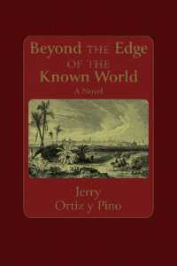 Beyond the Edge of the Known World : A Novel (Querencias Series)