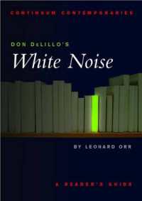 Don DeLillo's White Noise : A Reader's Guide (Continuum Contemporaries)
