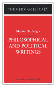 ハイデガー哲学・政治論集（英訳）<br>Philosophical and Political Writings: Martin Heidegger (German Library)