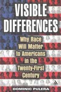 Visible Differences : Why Race Will Matter to Americans in the Twenty-First Century