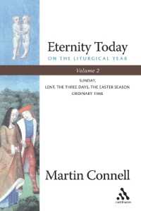 Eternity Today, Vol. 2 : On the Liturgical Year: Sunday, Lent, the Three Days, the Easter Season, Ordinary Time