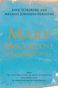 マグダラのマリアを理解する<br>Mary Magdalene Understood