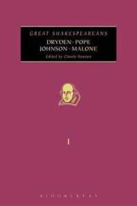 偉大なシェイクスピア研究家の系譜：ドライデン、ポープ、ジョンソン、マロン<br>Dryden, Pope, Johnson, Malone : Great Shakespeareans: Volume I (Great Shakespeareans)