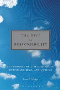 The Gift of Responsibility : The Promise of Dialogue among Christians, Jews, and Muslims