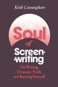 映画脚本の魂<br>The Soul of Screenwriting : On Writing, Dramatic Truth, and Knowing Yourself