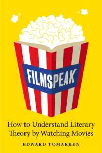 Filmspeak : How to Understand Literary Theory by Watching Movies