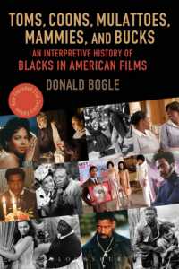 Toms, Coons, Mulattoes, Mammies, and Bucks : An Interpretive History of Blacks in American Films, Updated and Expanded 5th Edition （5TH）