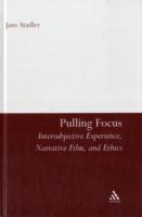 Pulling Focus : Intersubjective Experience, Narrative Film, and Ethics