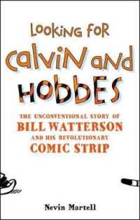 Looking for Calvin and Hobbes : The Unconventional Story of Bill Watterson and his Revolutionary Comic Strip