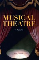 ミュージカル劇場の歴史<br>Musical Theatre : A History