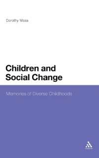 児童と社会変動：多様な児童期の記憶<br>Children and Social Change : Memories of Diverse Childhoods