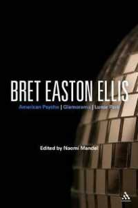 Bret Easton Ellis : American Psycho, Glamorama, Lunar Park (Bloomsbury Studies in Contemporary North American Fiction)