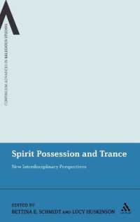 Spirit Possession and Trance : New Interdisciplinary Perspectives (Continuum Advances in Religious Studies)