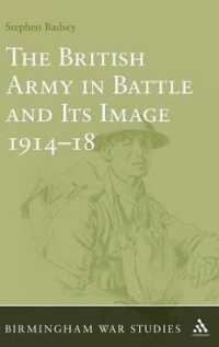 The British Army in Battle and Its Image 1914-18 (Birmingham War Studies)