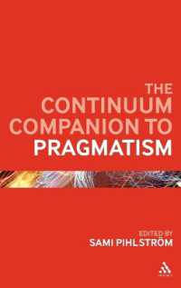ブルームズベリー版　プラグマティズム必携<br>The Continuum Companion to Pragmatism (Bloomsbury Companions)