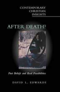 After Death? : Past Beliefs and Real Possibilities (Contemporary Christian Insights)
