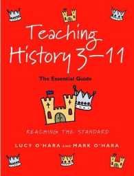 Teaching History 3-11 : The Essential Guide