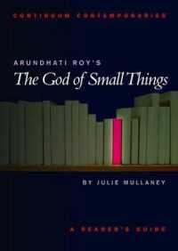 アルダティ・ロイ『小さきものたちの神』<br>Arundhati Roy's the God of Small Things (Continuum Contemporaries)