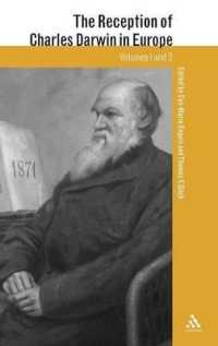 ダーウィンのヨーロッパにおける受容（全２巻）<br>The Reception of Charles Darwin in Europe (The Reception of British and Irish Authors in Europe)