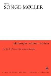 女性不在の哲学：西洋思想における性差別の誕生<br>Philosophy without Women : The Birth of Sexism in Western Thought (Athlone Contemporary European Thinkers)