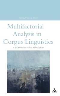 統語変異の多面的分析：不変化詞置換の分析<br>Multifactorial Analysis in Corpus Linguistics : A Study of Particle Placement (Open Linguistics)