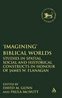 Imagining' Biblical Worlds : Studies in Spatial, Social and Historical Constructs in Honour of James W. Flanagan (The Library of Hebrew Bible/old Testament Studies)