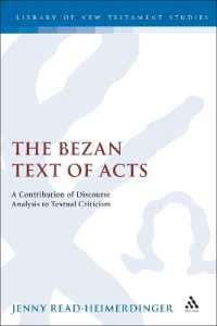 The Bezan Text of Acts : A Contribution of Discourse Analysis to Textual Criticism (The Library of New Testament Studies)