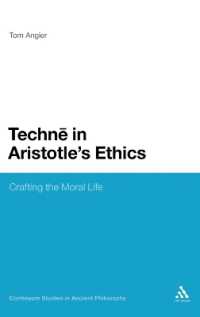 Techne in Aristotle's Ethics : Crafting the Moral Life (Continuum Studies in Ancient Philosophy)