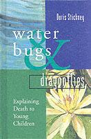 Waterbugs and Dragonflies : Explaining Death to Young Children