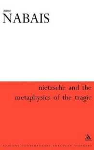 ニーチェと悲劇の形而上学（英訳）<br>Nietzsche & the Metaphysics of the Tragic (Athlone Contemporary European Thinkers)