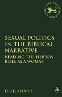 Sexual Politics in the Biblical Narrative : Reading the Hebrew Bible as a Woman (The Library of Hebrew Bible/old Testament Studies)