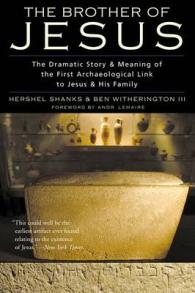 Brother of Jesus: The Dramatic Story and Meaning of the First Archaeological Link to Jesus and His Family