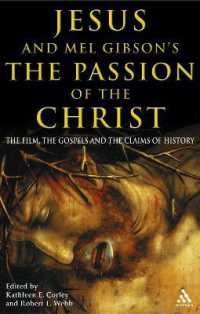 メル・ギブソンの映画「パッション」と聖書学、歴史上のイエス<br>Jesus and Mel Gibson's the Passion of the Christ : The Film, the Gospels and the Claims of History