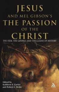 メル・ギブソンの映画「パッション」と聖書学、歴史上のイエス<br>Jesus and Mel Gibson's the Passion of the Christ : The Film, the Gospels and the Claims of History