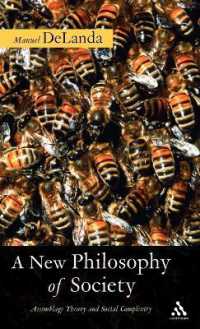 Ｍ・デランダ著／新社会哲学：集団理論と社会的複雑性<br>A New Philosophy of Society : Assemblage Theory and Social Complexity