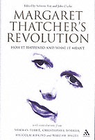 サッチャー革命<br>Margaret Thatcher's Revolution : How It Happened and What It Meant