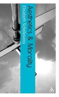 美学と道徳性<br>Aesthetics and Morality (Bloomsbury Aesthetics)