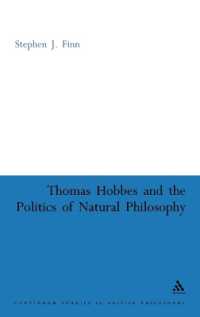 ホッブズと自然哲学の政治学<br>Thomas Hobbes and the Politics of Natural Philosophy (Continuum Studies in British Philosophy)