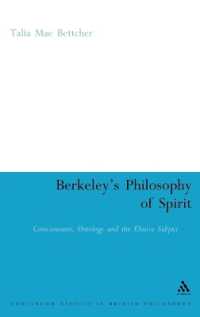 バークリの精神哲学<br>Berkeley's Philosophy of Spirit : Consciousness, Ontology and the Elusive Subject (Continuum Studies in British Philosophy)