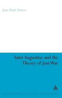 聖アウグスティヌスと正戦論<br>St. Augustine and the Theory of Just War (Continuum Studies in Philosophy)