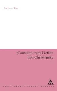 現代英米小説とキリスト教<br>Contemporary Fiction and Christianity (Continuum Literary Studies)