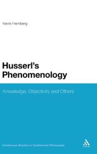 フッサールの現象学：知識、客観性、その他<br>Husserl's Phenomenology : Knowledge, Objectivity and Others (Continuum Studies in Continental Philosophy)