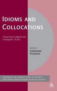 イディオムとコロケーション<br>Idioms and Collocations : Corpus-based Linguistic and Lexicographic Studies (Corpus and Discourse)