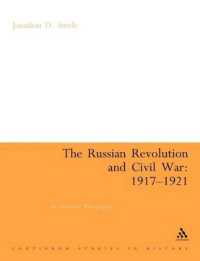 ロシア革命と内戦：注釈付書誌１９１７－１９２１年<br>The Russian Revolution and Civil War 1917-1921 : An Annotated Bibliography