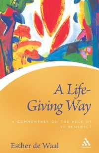 A Life Giving Way : A Commentary on the Rule of St Benedict (Continuum Icons)