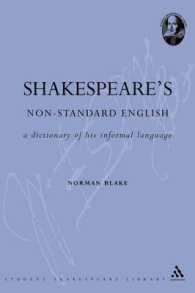 シェイクスピアの非標準英語辞典<br>Shakespeare's Non-Standard English : A Dictionary of his Informal Language (Student Shakespeare Library)