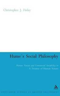 ヒュームの社会哲学<br>Hume's Social Philosophy : Human Nature and Commercial Sociability in a Treatise of Human Nature (Continuum Studies in British Philosophy)